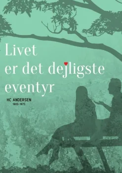 Plakat, Livet er det dejligste eventyr
